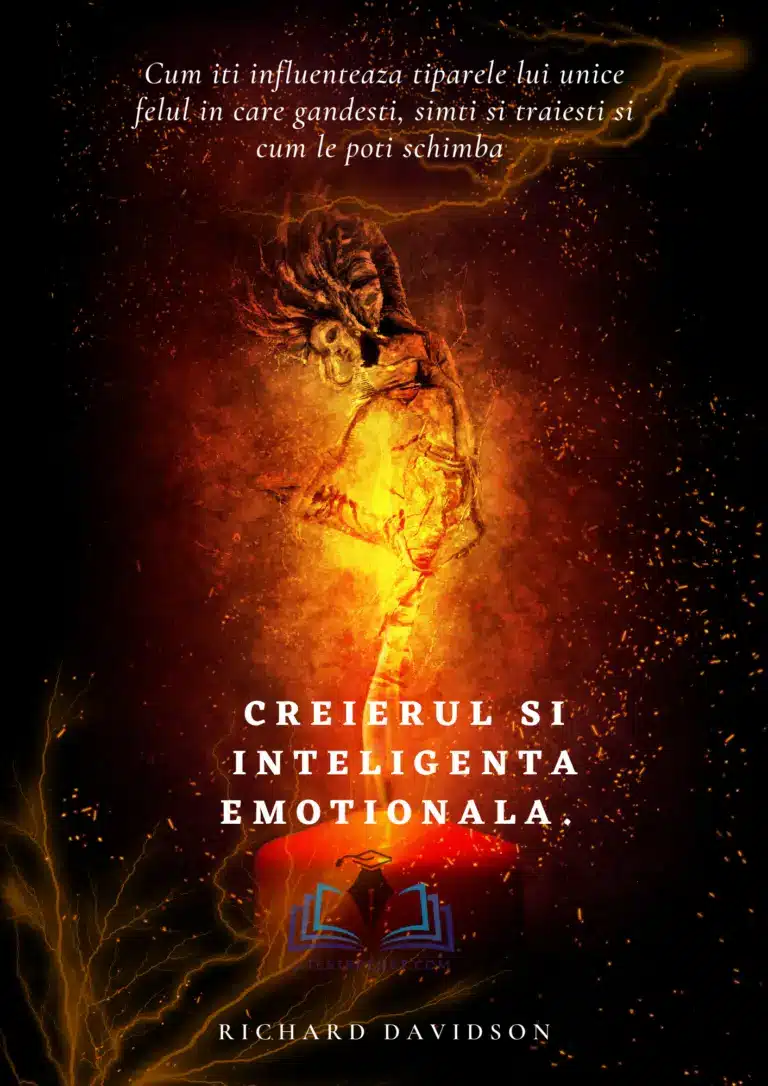 "Coperta cărții 'Creierul și inteligența emoțională' de Richard Davidson și Sharon Begley cu ilustrația unui creier în flăcări, simbolizând conexiunea puternică între neuroștiințe și inteligența emoțională."