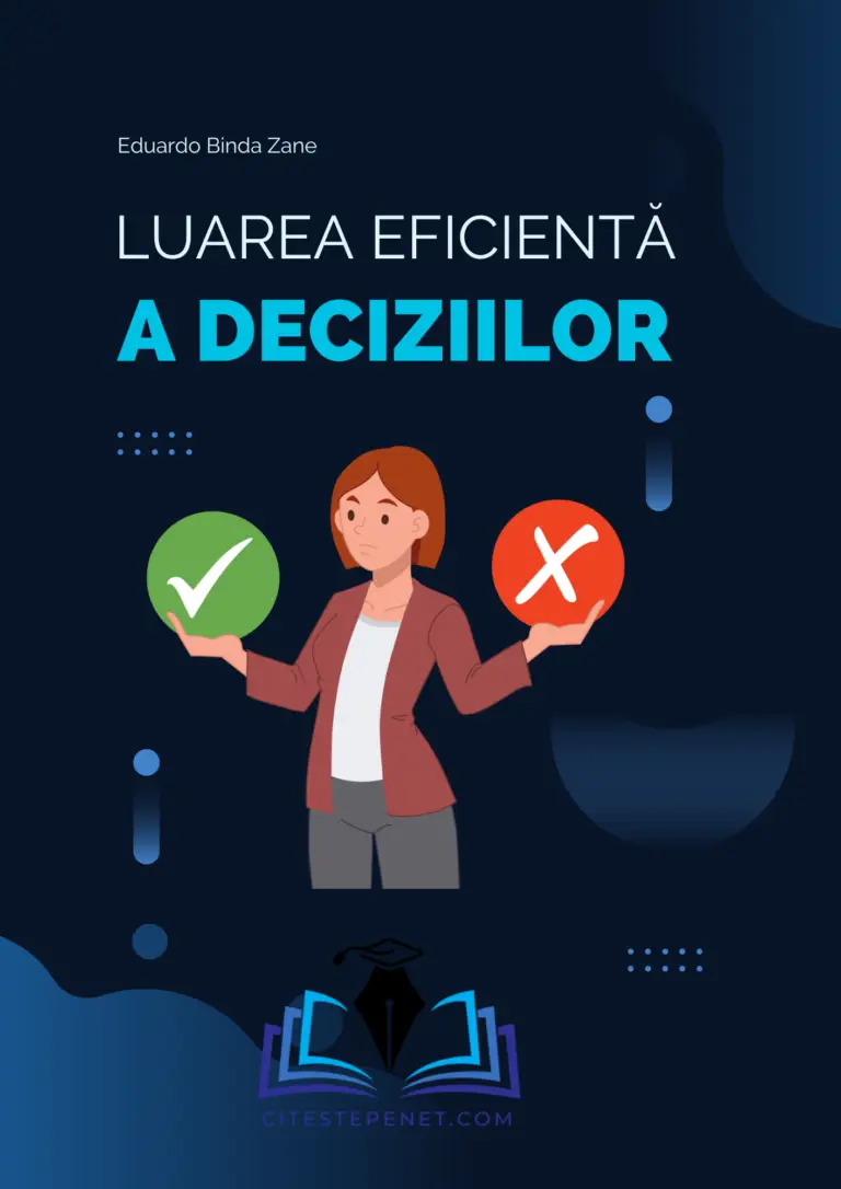 Imaginea prezintă coperta cărții "Luarea Eficientă a Deciziilor" scrisă de Eduardo Binda Zane. Designul copertei este modern și colorat, cu o figură centrală care pare a fi o femeie cu părul roșcat, îmbrăcată într-un sacou maro, care ține în mâinile ridicate două semne circulare - unul verde cu o bifă, simbolizând decizia corectă sau "da", și unul roșu cu o cruce, simbolizând decizia greșită sau "nu". Fundalul este albastru închis și prezintă elemente grafice ce par a fi bule sau celule, sugerând posibil procesul de gândire sau analiza. În partea de jos a imaginii se află un simbol care arată ca un logo de editură, contribuind la un aspect profesional general al designului.